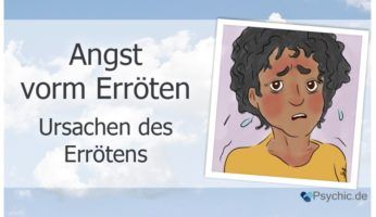 Angst vor Rotwerden / Erythrophobie Ursachen