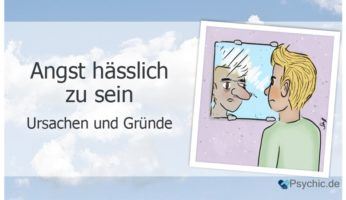 Dysmorphophobie Ursachen - Angst hässlich zu sein