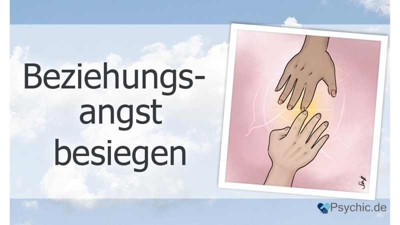 Beziehungangst, Bindungsangst und Verlustangst